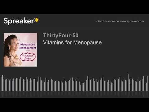 Vitamins for Menopause (part 1 of 2)