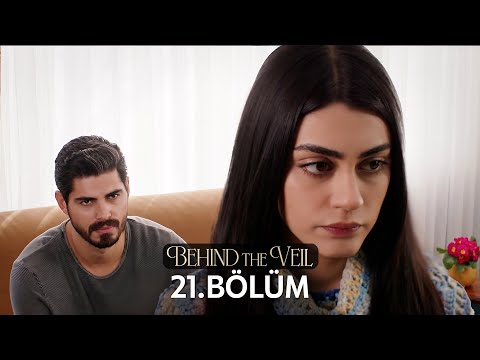 Gelin 21.Bölüm | Behind the Veil Episode 21