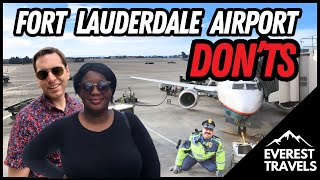 DON'TS of the Fort Lauderdale Airport | FLL Florida