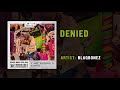 Blaqbonez Denied Feat Dremo Psycho Yp Remix