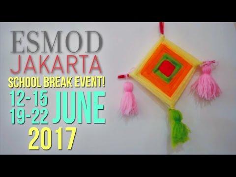 ESMOD Jakarta | School Break Event (Explore your Creativity)