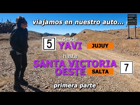 🚗 Viajamos en nuestro auto 🟤 de YAVI, Jujuy a SANTA VICTORIA, Salta - 1ra parte