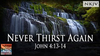 John 4:13-14 Song &quot;Never Thirst Again&quot; (Esther Mui) Christian Scripture Worship with Lyrics