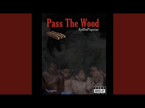 Pass The Wood