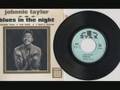 JOHNNY TAYLOR - BLUES IN THE NIGHT