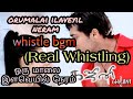 Oru malai ilaveyil neram real whistle bgm | Whistling | ஒரு மாலை இளவெயில்