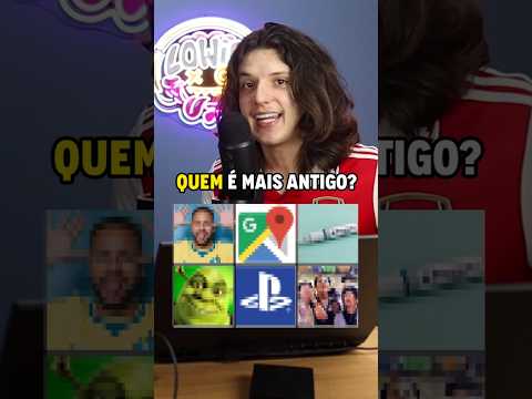 Quem é MAIS ANTIGO dessa Lista?