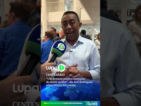 "Um homem público exemplar, de muito caráter"", diz Joel Rodrigues sobre Dirceu Arcoverde: