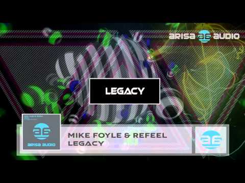 Mike Foyle & ReFeel - Legacy (Original Mix)