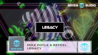 Mike Foyle & ReFeel - Legacy (Original Mix)