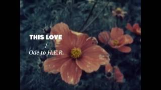 Envoy - Ode to H.E.R. / This Love