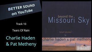 [고음질 음원] Charlie Haden &amp; Pat Metheny - Tears Of Rain