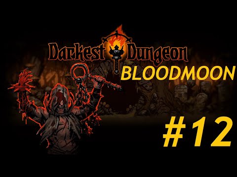 More Blood Soaks The Soil - Darkest Dungeon Bloodmoon Difficulty - #12