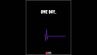 Dead line Heart beat status 😔 One day I will di