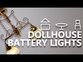 Dollhouse Battery Lights - How to Hang them How to Change the Battery