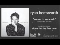 Ryan Hemsworth - Snow In Newark (with Dawn ...