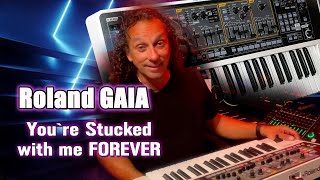 Video thumbnail for Roland Gaia Sh-01 - You're Stuck With Me Forever by Glenn Main