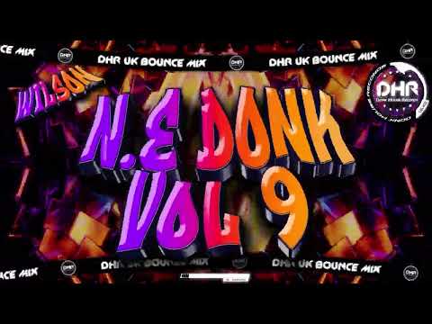Wilson - NE Donk Vol 9 - Excite Promo - 🔥DHR Bounce DJ Mix 2025🔥