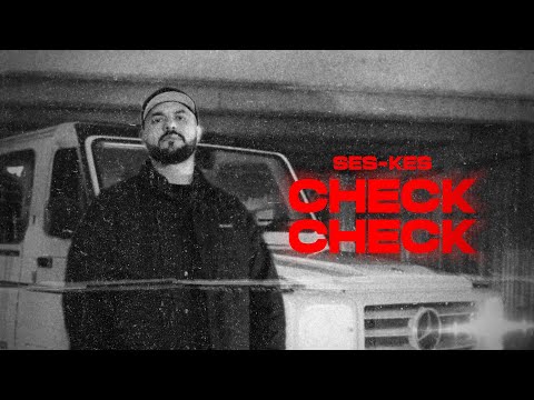 SES-KES - CHECK CHECK [Official Music Video]