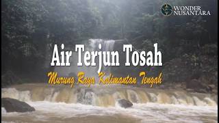 Air Terjun Tosah di Murung Raya Kalimantan Tengah: Lokasi, Wisata Alam Tersembunyi