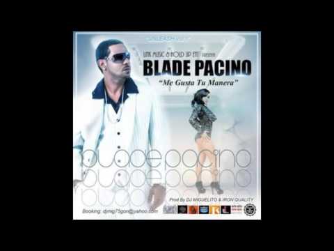 Blade Pacino Me Gusta Tu Manera (Original) (Video Music) REGGAETON 2016