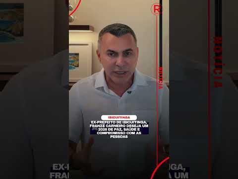 Ex-prefeito Franzé Carneiro deseja um 2026 de paz, saúde e esperança