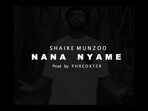 Shaike Munzoo Nana Nyame   ( Lyrics Video )