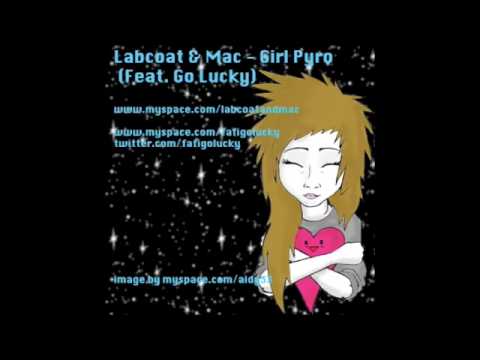Laboat and Mac - Girl Pyro feat. Go Lucky