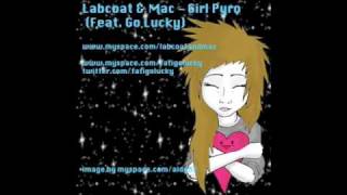 Laboat and Mac - Girl Pyro feat. Go Lucky