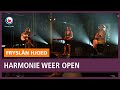 REPO: Harmonie weer open.