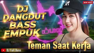 Download lagu DJ DANGDUT BASS EMPUK 2026: Playlist Teman Kerja Paling Asik Bikin Semangat! mp3 Download lagu DJ DANGDUT BASS EMPUK 2026: Playlist Teman Kerja Paling Asik Bikin Semangat! mp3