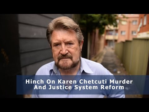 Hinch on Karen Chetcuti Murder And Justice System
