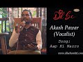 Aap Ki Nazron Ne Samjha Akash Pawar Dil Se Old Hindi Song