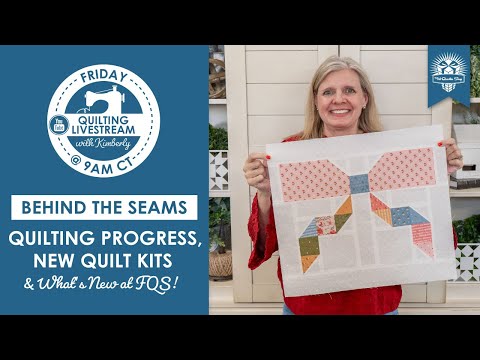 LIVE: A Quilting Life BOM, Just My Type & Farm Fresh Quilting Progress! - Behind the Seams
