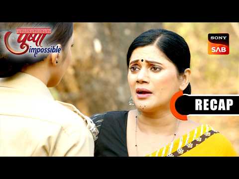 Pushpa Impossible | Ep 1160 & Ep 1161 | RECAP | पुष्पा इम्पॉसिबल