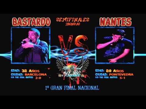 Bastardo vs Nantes (Semifinales) [1ª The Real Battle Gran Final Nacional]