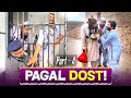 Pagal Dost Part 4 Just Wait For End