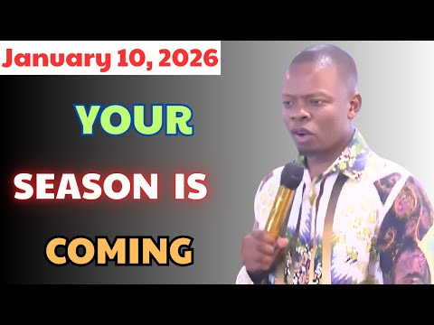 January 10 - YOUR SEASON IS COMING| Prophet Shepherd Bushiri