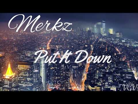 MerkZ - Put It Down (Audio)
