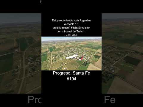 #progreso #progresosantafe #santafe #argentina #microsoftflightsimulator  #flightsim #msfs2020