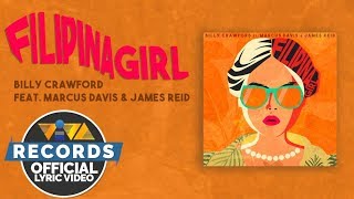 Filipina Girl — Billy Crawford feat. Marcus Davis &amp; James Reid [Official Lyric Video]