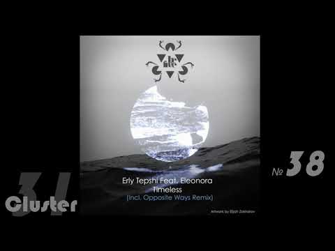 Erly Tepshi, Eleonora - Timeless (Opposite Ways Remix)(Melodic House, Techno)