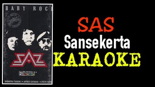 Download lagu Sas - Sansekerta (karaoke) mp3