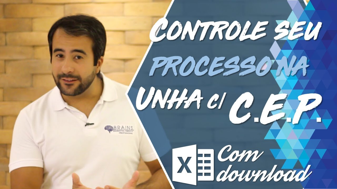 AQUELE CONTROLE NA UNHA! CEP - Controle Estatístico de Processo