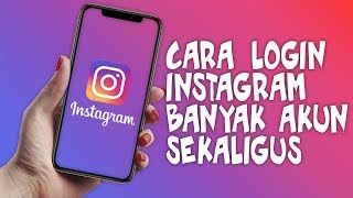 Cara Login Instagram Banyak Akun Sekaligus Cukup dengan Satu Nama dan Sandi