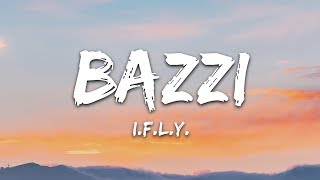 Bazzi - IFLY (Lyrics)