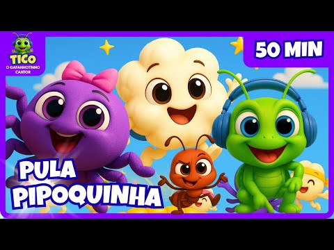 55 min Pula Pipoquinha 🌽✨ | Música Infantil para Dançar e Estourar!