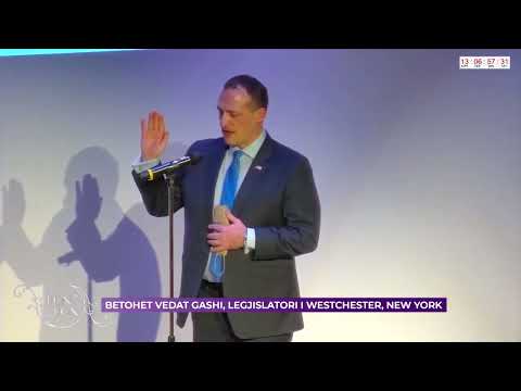 BETOHET VEDAT GASHI, LEGJISLATORI I WESTCHESTER ,NEW YORK  18.01.2022