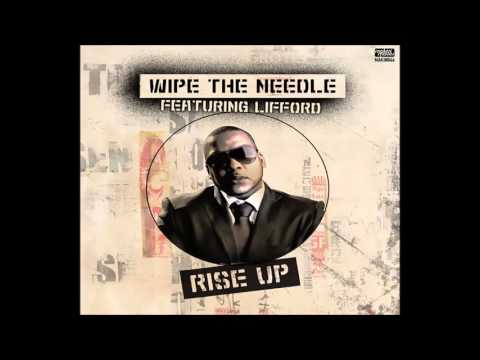 Wipe the Needle feat. Lifford - Rise Up