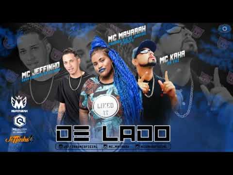 MC JEFFINHO E MC KAKA E MC NAYARAH -COM. RIO DE JANEIRO E RECIFE- DE LADO -LAÇAMENTO (DJ JOAB ZIKA